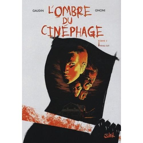 L'ombre Du Cinphage Tome 3 - Final Cut   de Gaudin Jean-Charles  Format Album 