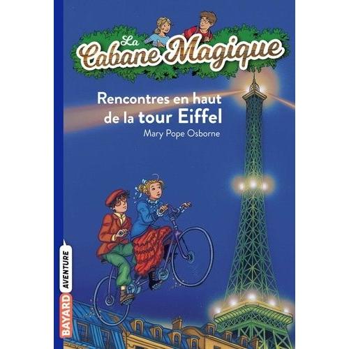 La Cabane Magique Tome 30 - Rencontres En Haut De La Tour Eiffel   de Osborne Mary Pope  Format Poche 