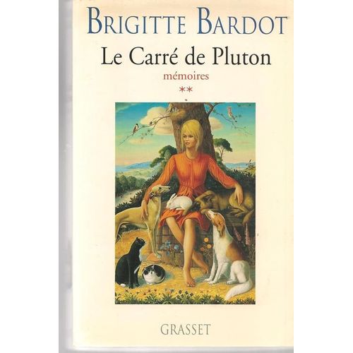 Le Carr De Pluton, Mmoires Tome2   de brigitte bardot 