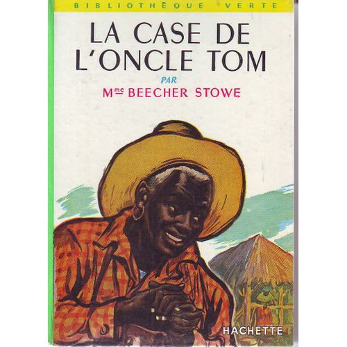 La Case De L'oncle Tom   de harriet beecher stowe