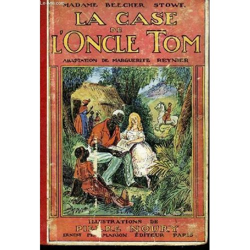 La Case De L'oncle Tom   de Madame Beecher Stowe.  Format Broch 