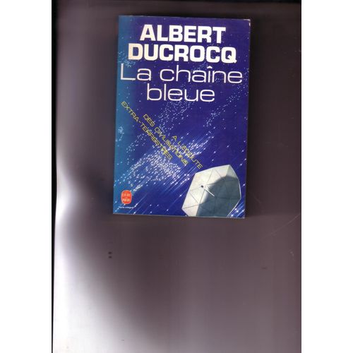 La Chaine Bleue,  L'coute Des Civilisations Extra-Terrestres   de ALBERT DUCROCQ