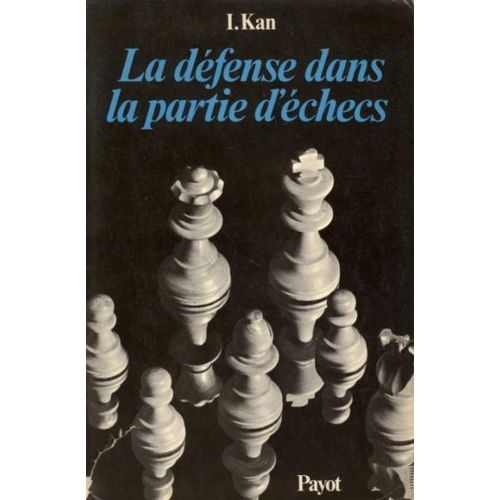 La Defense Dans La Partie D'echecs   de Kan, I.  Format Broch 
