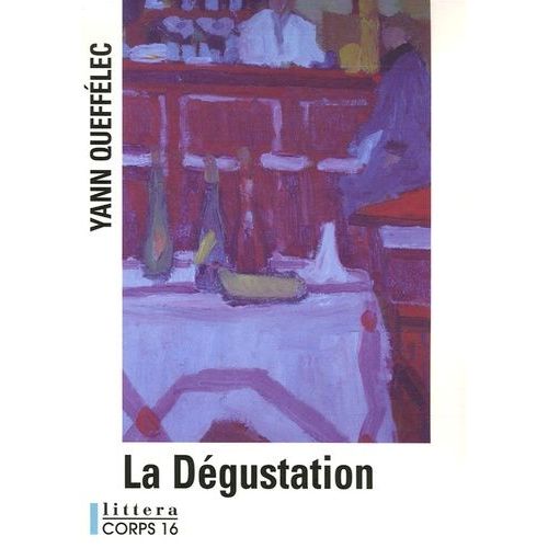 La Dgustation, 1973-1974   de Quefflec Yann  Format Beau livre 