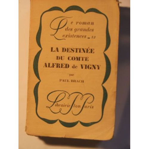 La Destine Du Comte Alfred De Vigny   de paul brach  Format Broch 