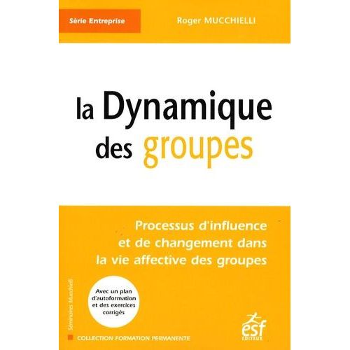 La Dynamique Des Groupes    Format Broch 