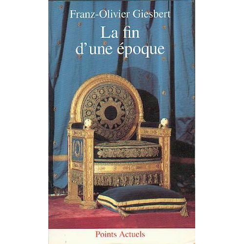 La Fin D'une poque   de GIESBERT Franz-Olivier 