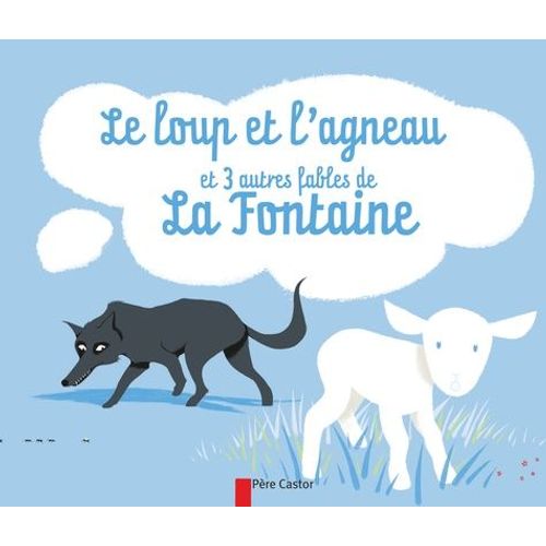 Le Loup Et L'agneau Et 3 Autres Fables De La Fontaine    Format Album 