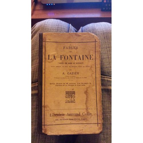 Fables De La Fontaine Classes Par Ordre De Difficult Avec Notice En Tte De Chaque Fable Et Notes   de La Fontaine / notes par A. Gazier