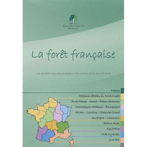 La Fort Franaise - Les Rsultats Issus Des Campagnes D'inventaire 2005, 2006 Et 2007   de Inventaire Forestier National  Format Broch 