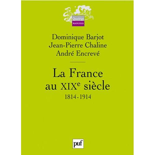 La France Au Xixe Sicle - 1814-1914   de Dominique Barjot  Format Broch 
