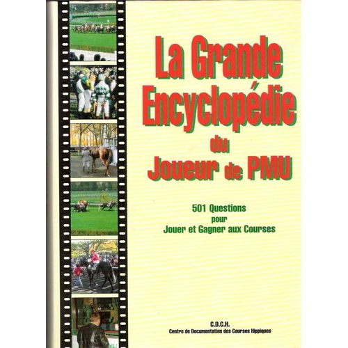 La Grande Encyclopdie Du Joueur De Pmu - 501 Questions Pour Jouer Et Gagner Aux Courses   