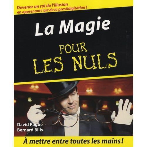 La Magie Pour Les Nuls   de david pogue  Format Broch 