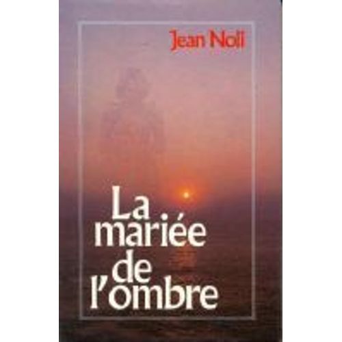 La Mariee De L'ombre   de NOLI JEAN