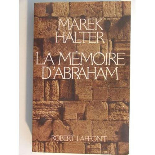 La Mmoire D Abraham   de marek halter 