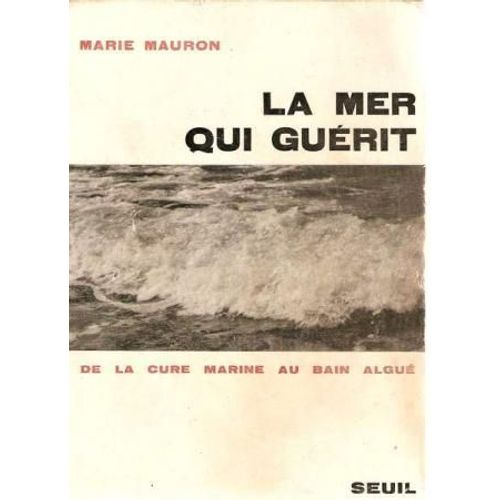 La Mer Qui Guerit   de Marie Mauron  Format Broch 