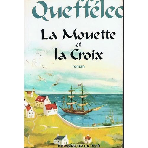 La Mouette Et La Croix   de quefflec