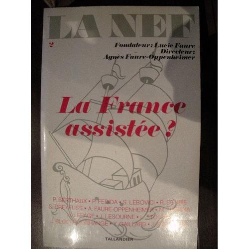 La Nef. N 2, 3me Trimestre 1979. Numro Spcial : La France Assiste ?. Contient Entre Autres : 1/ Introduction : A Chacun Selon Son D, Par Agns Faure-Oppenheimer (8 Pages). Orignes Et...   de LA NEF  Format Broch 