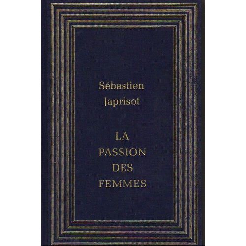La Passion Des Femmes   de JAPRISOT SBASTIEN
