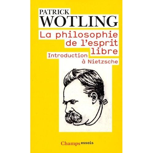 La Philosophie De L'esprit Libre Introduction À Nietzsche Rakuten
