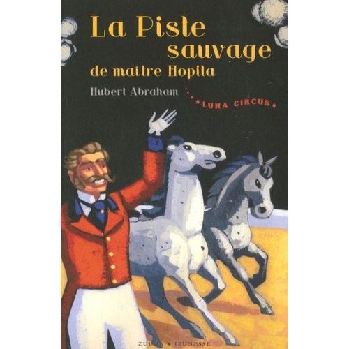 Luna Circus Tome 2 - La Piste Sauvage De Matre Hopila   de Abraham Hubert  Format Broch 
