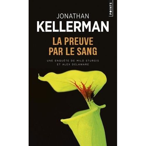 Une Enqute De Milo Sturgis Et Alex Delaware - La Preuve Par Le Sang    Format Poche 