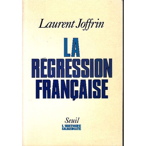La Regression Francaise   de laurent joffrin
