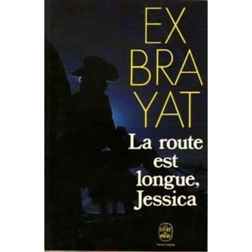 La Route Est Longue Jessica.   de charles exbrayat 