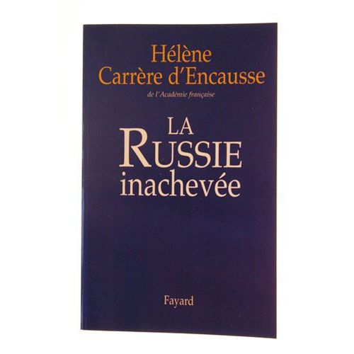 La Russie Inachevee   de carrere d encausse helene