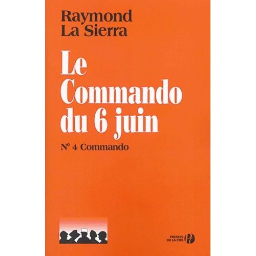 Le Commando Du 6 Juin - N 4 Commando   de La Sierra Raymond  Format Broch 