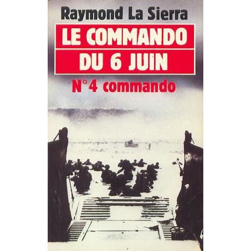 Le Commando Du 6 Juin - N 4 Commando   de la sierra, raymond  Format Poche 