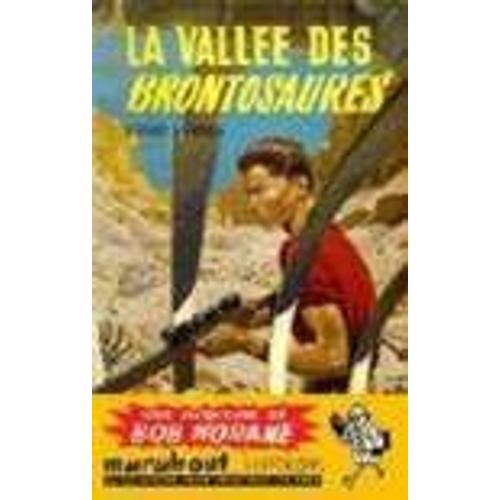 La Valle Des Brontosaures.   de ( Bob Morane ) - Vernes Henri. 