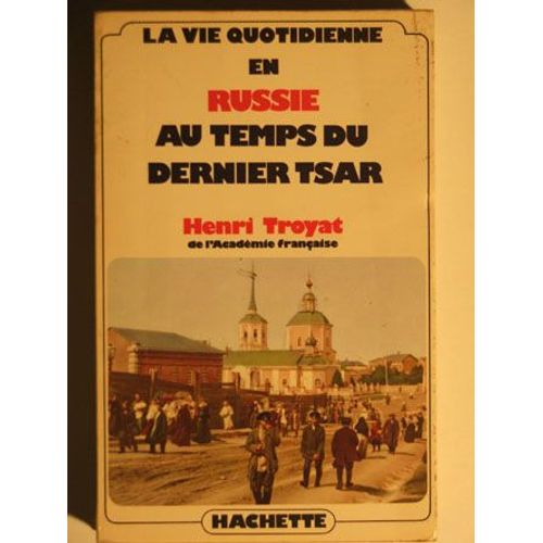 La Vie Quotidienne En Russie Au Temps Du Dernier Tsar    Format Non Precis 