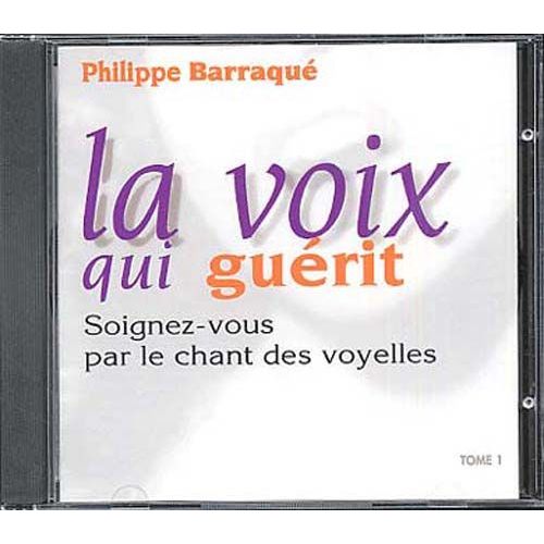 La Voix Qui Gurit Vol. 1 - Philippe Barraque
