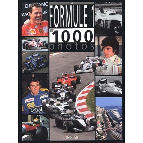 La Formule 1 En 1000 Photos   de Lacour Jean-Pierre  Format Broch 