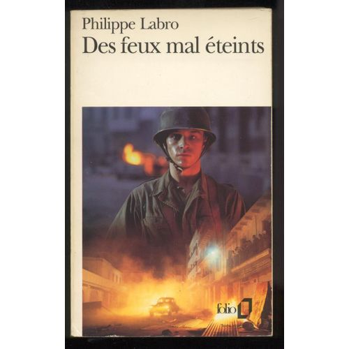 Des Feux Mal Eteints   de philippe labro 