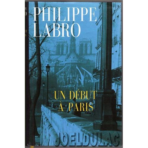 Un Dbut  Paris   de philippe labro