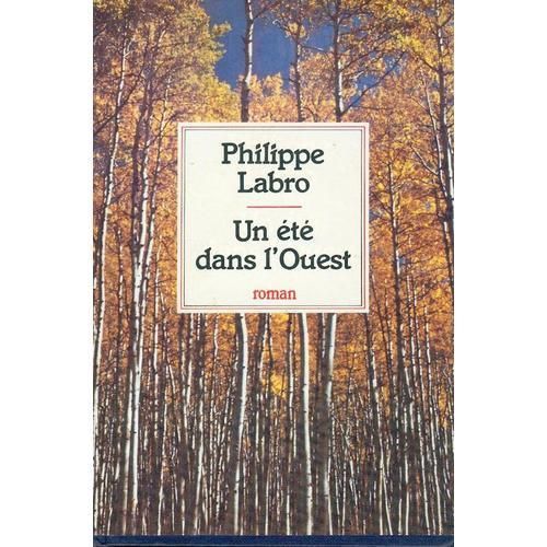 Un t Dans L'ouest   de philippe labro  Format Beau livre 
