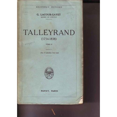 Talleyrand - Tome 2 - 1754/1838   de Lacour Gayet, G 
