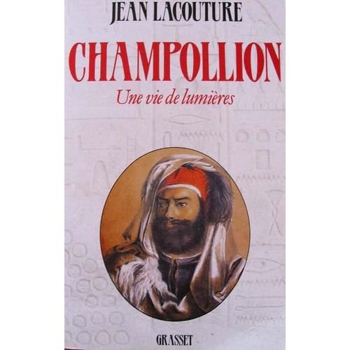 Champollion- Une Vie De Lumieres    Format Broch 