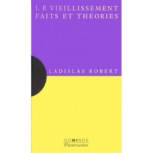 Le Vieillissement - Faits Et Thories   de Robert Ladislas  Format Poche 