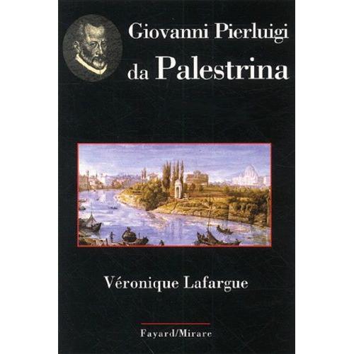 Giovanni Pierluigi Da Palestrina   de Lafargue Vronique  Format Poche 