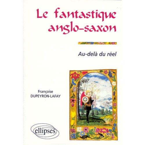 Le Fantastique Anglo-Saxon - Au-Del Du Rel   de Dupeyron-Lafay Franoise  Format Broch 