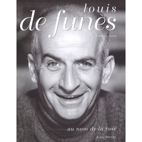 Louis De Funs, Au Nom De La Rose   de Laffin Christelle  Format Reli 