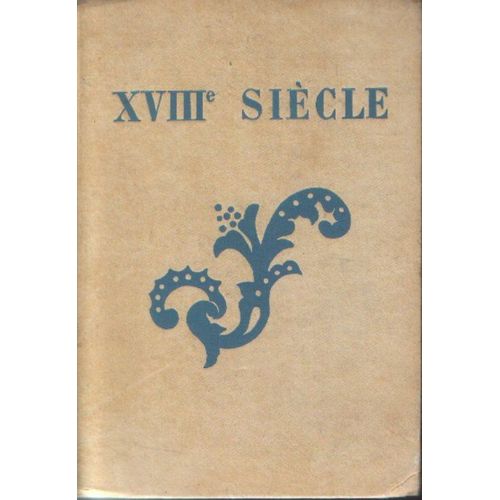 Les Grands Auteurs Franais Du Programme : Xviii Sicle.   de LAGARDE Andr - MICHARD Laurent 