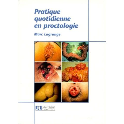 Pratique Quotidienne En Proctologie    Format Broch 