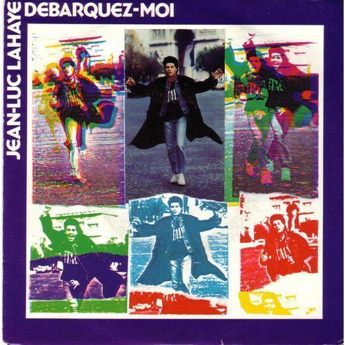Dbarquez-Moi (Edit 3'49 / Instrumental 3'49). - Jean Luc Lahaye