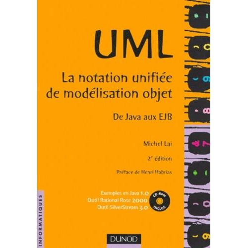 Uml La Notation Unifiee De Modelisation Objet - De Java Aux Ejb, Avec Cd-Rom, 2eme Edition    Format Broch 