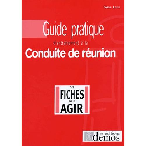 Guide Pratique D'entranement  La Conduite De Runion - En 99 Fiches / Rponses   de Sylvie Lain  Format Broch 