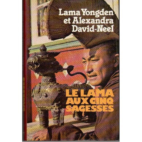 Le Lama Aux Cinq Sagesses   de Lama Yongden Et Alexandra David-Neel